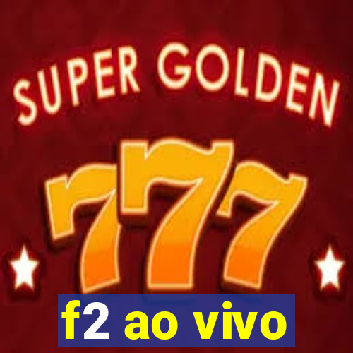 f2 ao vivo